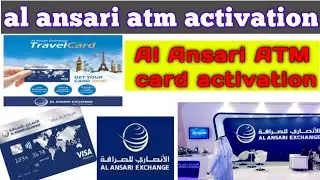 Al Ansari ATM card activation. Al Ansari exchange ATM card activate Kaise kare.