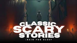 1+ Hours of Classic Horror Stories + rain for sleep 😴 NO ADS, just stories & black screen 
