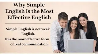 🎬 VIDEO 4Why Simple English Is the Most Effective English