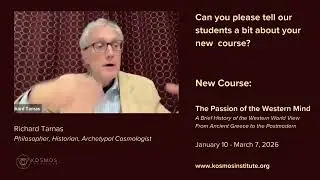 The Passion of the Western Mind | Richard Tarnas on the Evolution of Western Thought