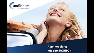 Das audibene HORIZON H&ouml;rger&auml;t mit der HORIZON App koppeln