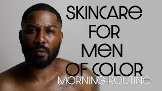 Skin Care for Men of Color | new skin care regimen x RICARDO RON