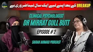 Mental Health, Fake Psychologists & Relationship Myths | Dr Mirrat Gull Butt | Sarah Ahmad Podcast