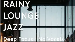 Rainy Lounge Jazz ☔️ Deep Focus (No Vocals) | Cozy Cafe Ambience #shorts