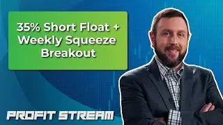 35% Short Float & Weekly Squeeze Breakout