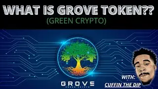 What is GroveToken?? (Green Crypto) #GroveToken (EP.1)