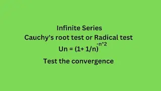 Un=(1+1/n)^(-n^2) Test the convergence Cauchy's root test  Radical test