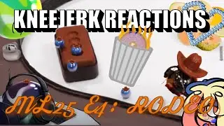 KNEEJERK REACTIONS to Marble League 25 E4: RODEO!