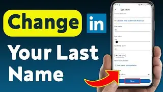 How To Change Your Last Name On LinkedIn (Updated)