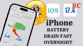 How To iPhone Battery Draining Fast Overnight After iOS 17.4 RC Update
