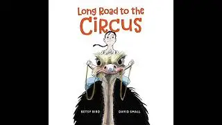 Long Road to the Circus Audiobook by Betsy Bird