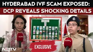 Hyderabad Child Trafficking | Hyderabad IVF Scam Exposes Child Trafficking: DCP Shares Details