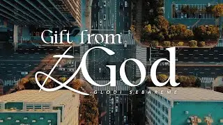 Gift From God - Glodi Sebareme (MUSIC VIDEO)