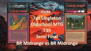 BR Midrange vs Vincent's BR Midrange - #7pts Singleton - Semi Final #oldschoolmtg - T39 - MTG