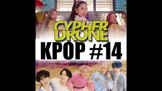 KPOP HIT MIX 14 | CYPHERDRONE | Best Kpop Songs Playlist | TWICE, MAMAMOO, Blackpink, BTS, STRAYKIDS