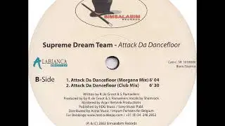 Supreme Dream Team - Attack da dancefloor (Club mix)  (2002)