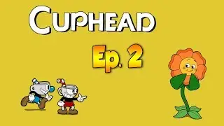 Cuphead - Flower Power! ft. Elchingon