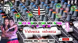 💃Velvetta velvetta 💯💃adal 🎤padal song🎼🔊 DIGITAL ECHO MIX 🎛️🎧