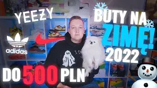 TOP 10 but&oacute;w na zimę 2022! ❄️⛄ Nike, Adidas, Timberland, yeezy + sneakersy oraz jak je zabezpieczyć