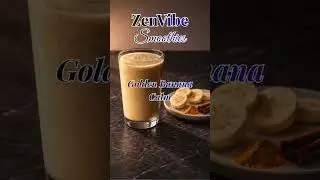 Golden Banana Calm  #zenvibesmoothies