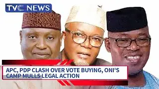 APC, PDP Clash Over Vote Buying, Oni's Camp Mulls Legal Action, Nigerians React