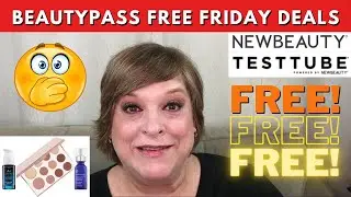 NEWBEAUTY (TESTTUBE) BEAUTYPASS FREE FRIDAY DEALS + TRY-ON!