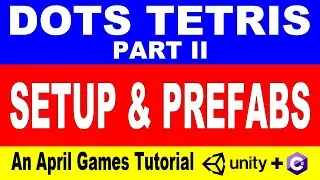 Let's build a DOTS based Tetris clone. Part 2