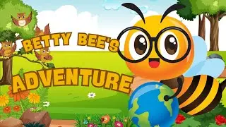 &ldquo;Betty Bee&rsquo;s  Adventure | Kids Learning Videos | Nursery Rhymes & Preschool Songs&rdquo;