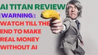 AI TITAN REVIEW| AI Titan Reviews| (Make Money Online)| Watch Till End To Make Real Money Without AI