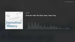 From the Vault: The Flyin&rsquo; Jenny Comic Strip