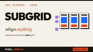 CSS Subgrid: Align Cards That Grid Can't (Baseline 2023)