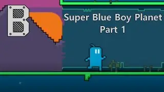 Worst controls ever! - Super Blue Boy Planet P1