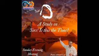 11.01.2026 Evening Meeting (Sir, Is This the Time, Vol 10)