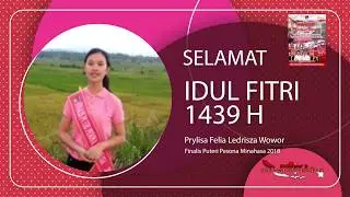 Finalis Putri Pesona Minahasa 2018 Prylisa Felia Ledrisza Wowor Ucapan Lebaran 1439 H
