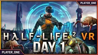 VR Half-Life 2 День 1