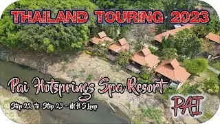 Pai Hotsprings Spa Resort, MHS Loop - Pai | Thailand Touring 2023 Episode 43