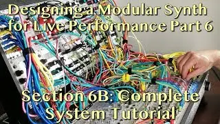 Designing a Modular System for Live Performance Part 6B - Complete System Tutorial