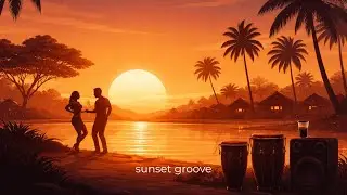 Afrobeat Sunset Groove Instrumental | Afro Sunset Groove