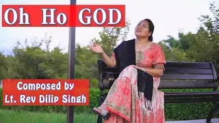 Oh Ho God | Namheile R Zeliang | Composed by Lt. Rev Dilip Singh | Nagamese Gospel Song |