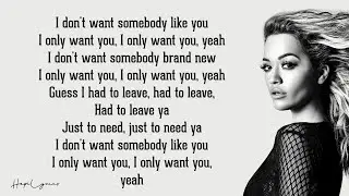 Rita Ora, 6LACK - Only Want You (Lyrics) 🎵