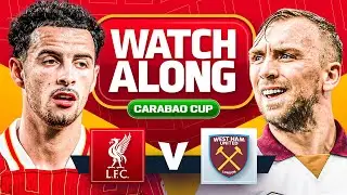LIVERPOOL 5-1 WEST HAM | LEAGUE CUP | WATCHALONG