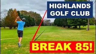 Highlands Golf Club 18 Holes (part 1)/ 21 Handicap to Shooting Even Par within a Year?