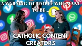 A Warning to Those Who Want to Be a Catholic Content Creator