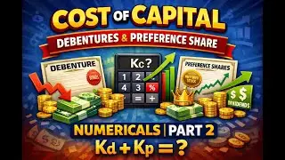 Cost of Capital Numericals in Finance | Debenture & Preference Share Part 2