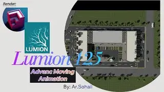 Lumion 12.5 render, Advance moving Animation tutorials