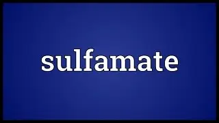 Sulfamate Meaning