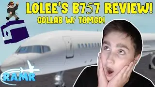 Lolee's 757 Review! (Collab W/ TomGD) | RAMR
