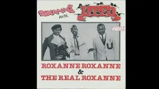 Roxanne (w/ U.T.F.O.) - The Real Roxanne (Uncensored Version)
