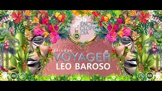 LEO BAROSO - VOYAGER  EPISODE 26 - ENCYCLOPEDIA 2022