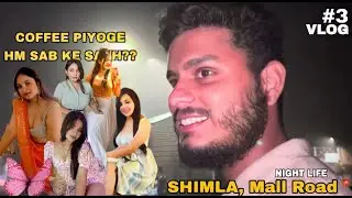 Shimla Ki Nightlife | Hot Girls Everywhere | Paid Service ₹300 Mai